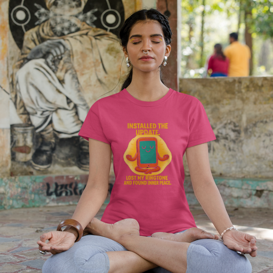 Installed The Update. Lost My Ringtone and Found Inner Peace. Women’s basic softstyle t-shirt