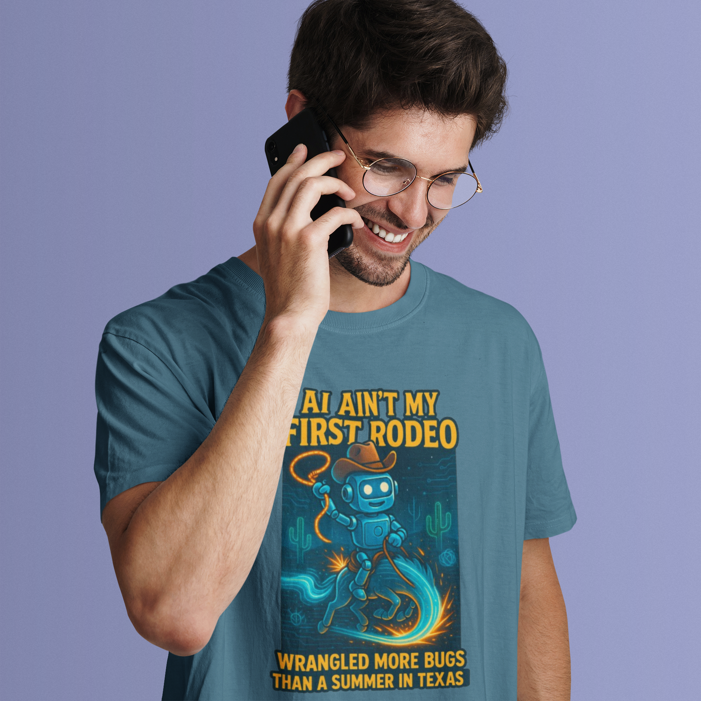 Ain’t My First Rodeo…Wrangled More Bugs Than a Summer in Texas. Unisex t-shirt