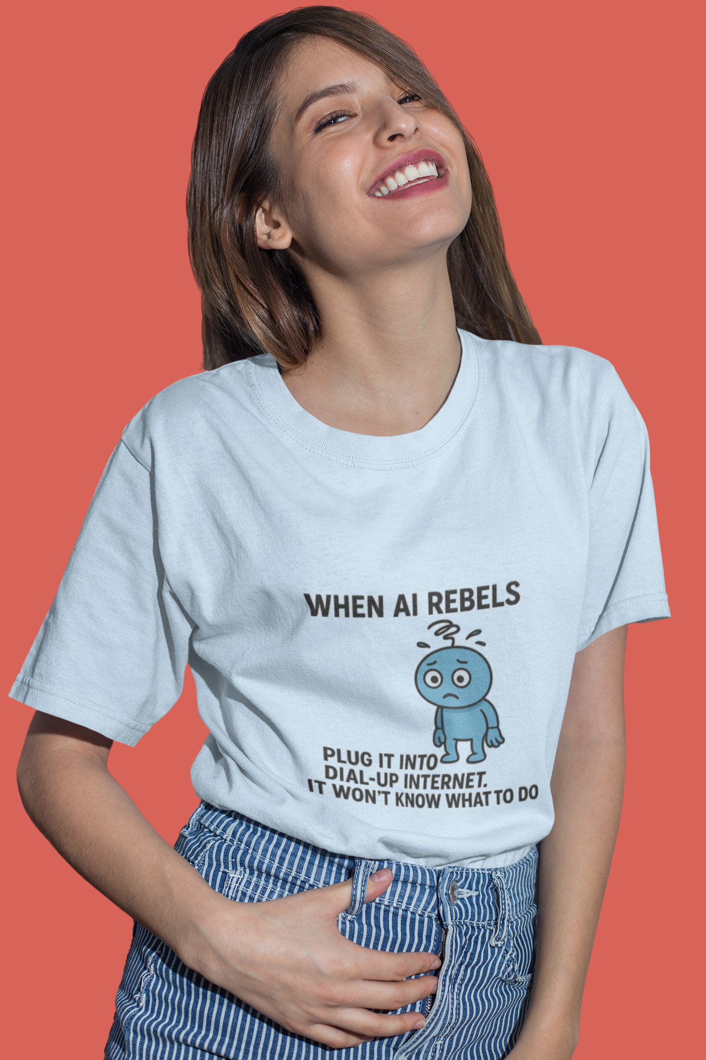 When AI Rebels Plug It Into Dial-Up Internet.  It Won't Know What to Do.  Unisex Tee